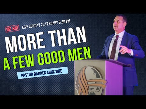 More Than a Few Good Men | Sunday PM 20/2/2022 | Pr Darren Munzone
