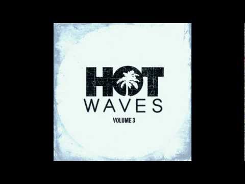 Hot Waves Volume 3 - Guilhem Monin & Remi Mazet - Zohra