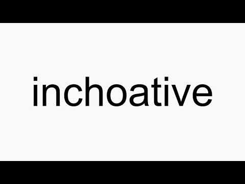 Part of a video titled How to pronounce inchoative - YouTube