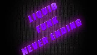 Liquid Funk NeverEnding 004
