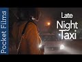 Late Night Taxi Hindi Short Film A Story Of A Girl Travelling Alone At Night