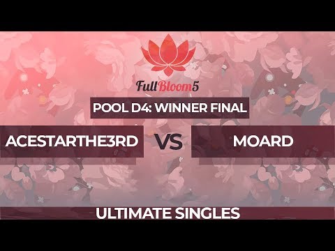 AceStarThe3rd vs MoarD - Ultimate Singles Pool D4: Winners Final - Full Bloom 5