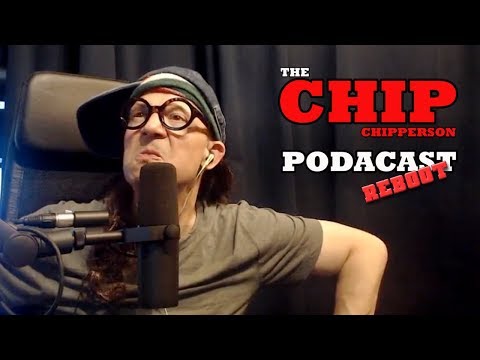 The Chip Chipperson Podacast - 070 - Cuddle Monster Chip
