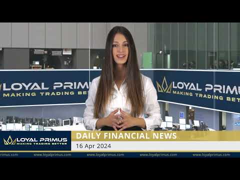 Loyal Primus Daily Financial News - 16 APRIL 2024
