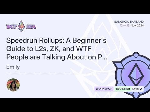 Speedrun Rollups: A Beginner's Guide to L2s, ZK, and WTF People are Talking About on Panels preview