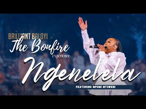Brilliant Baloyi ft Mpumi Mtsweni - Ngenelela  | The Bonfire Experience