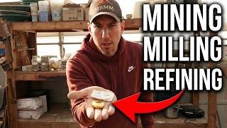 Mining, Milling, and Refining Pure Gold and Silver From A Rich Underground Gold Mine