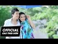 TÌNH YÊU TRỞ LẠI CAO THÁI SƠN OFFICIAL MUSIC VIDEO