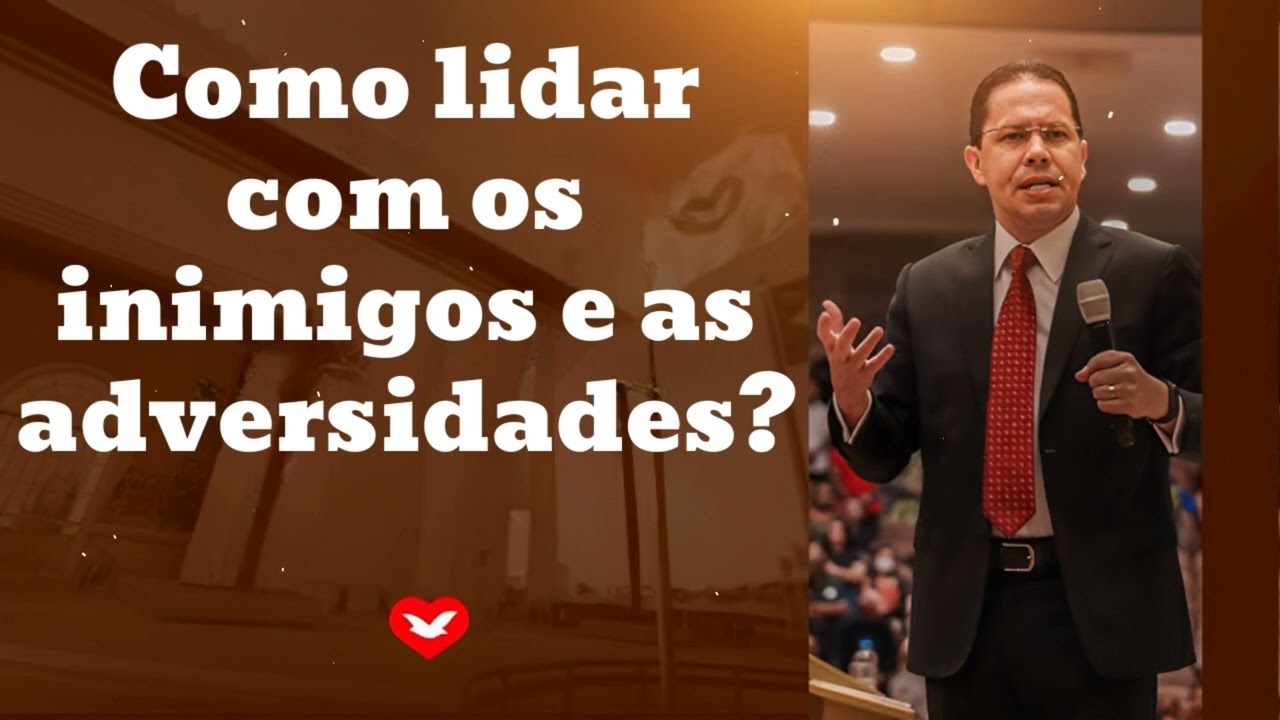 Como lidar com os inimigos e as adversidades?- Bispo Jadson Santos
