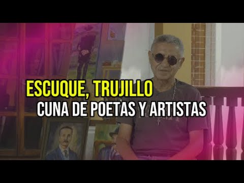 Escuque, Trujillo cuna de poetas y artistas
