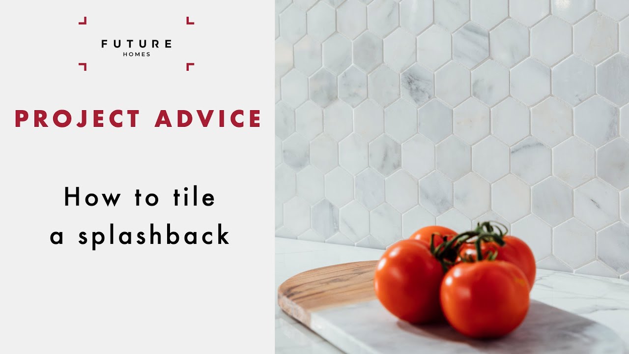 How to tile a splashback | PROJECT ADVICE | Future Homes Network - YouTube