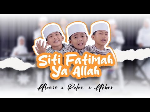 SITI FATIMAH  - Alvaro, Putra, Akbar | Official