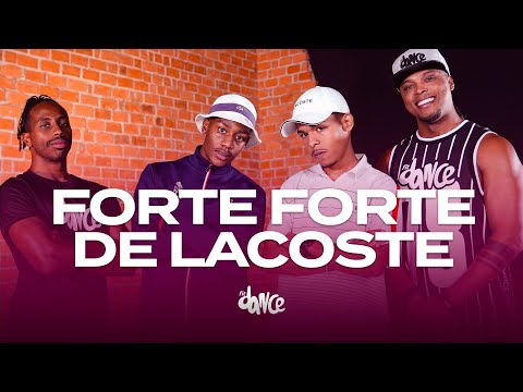 FORTE FORTE DE LACOSTE - DJ Arana, Jeeh FDC, Menezes, LCKaiique, CeloBK | FitDance (Coreografia)