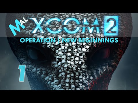 XCOM 2 | Operation New Beginnings | LEGEND Let's Play EP 1