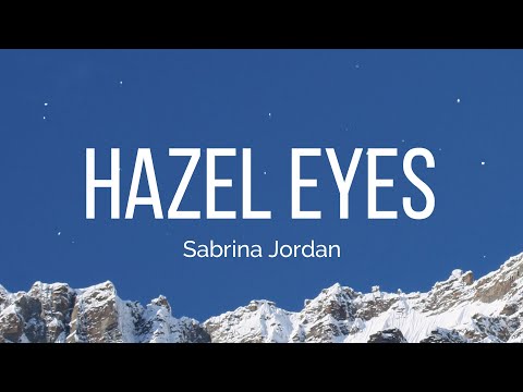 Hazel Eyes (Lyrics) - Sabrina Jordan