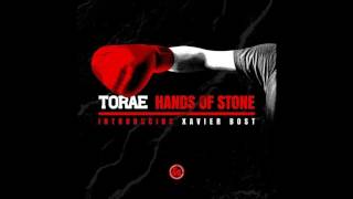 Torae - Hands Of Stone (introducing Xavier Bost) prod. by Praise