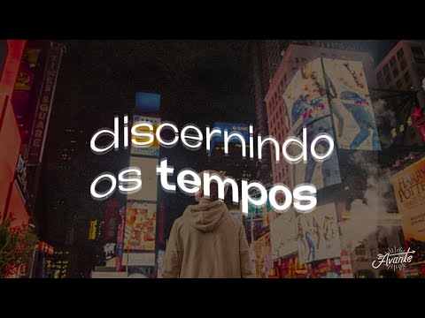Discernindo os tempos