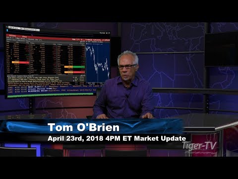 April 23rd 4PM ET Market Update with Tom O'Brien on TFNN