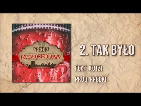 02. Prędki feat. Kotzi - Tak było