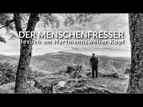 Man nannte ihn "Menschenfresser" | Der Hartmannsweilerkopf | Die Vogesenfront im 1. Weltkrieg