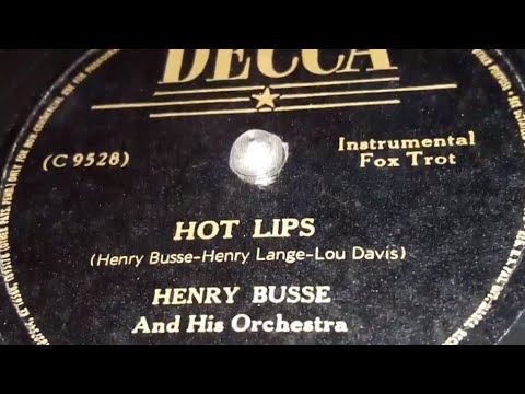 Henry Busse & His Orchestra - Hot Lips (1934)