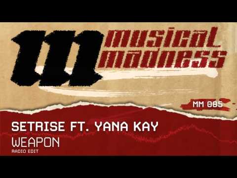 Setrise ft. Yana Kay - Weapon (Radio Edit) [OFFICIAL]