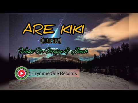 Are Kiki_ [ Vinke Ft. Frajiu & Joneh] @Prod; Trymme One Records (Audio 2020)