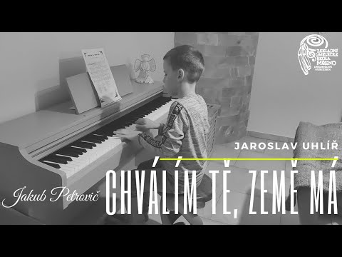 JAROSLAV UHLÍŘ: Chválím tě, země má · ZUŠ Mšeno
