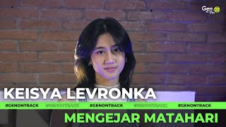 Download lagu KEISYA LEVRONKA  - MENGEJAR MATAHARI [LIVE] | GENONTRACK mp3