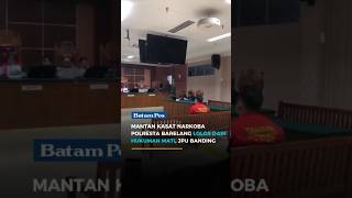 Download lagu Mantan Kasat Narkoba Polresta Barelang Lolos dari Hukuman Mati, JPU Banding mp3