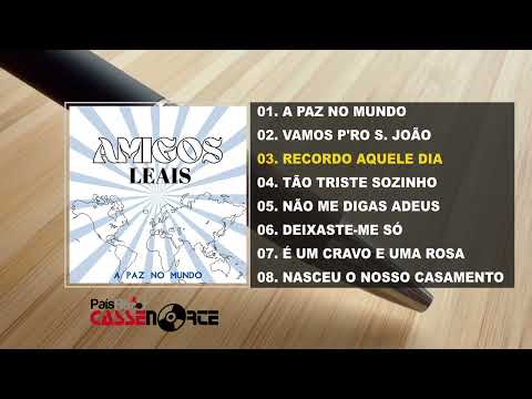 Amigos Leais - A Paz No Mundo (Full Album)
