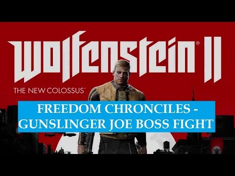 Wolfenstein 2: Freedom Chronicles - Gunslinger Joe Boss Fight/Ending