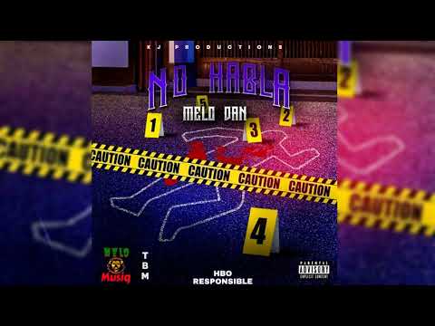 Melo Dan - No Habla (Official Audio) _HBO