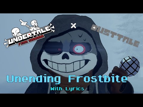 Unending Frostbite With Lyrics: Remastered (Undertale: Final Showdown)