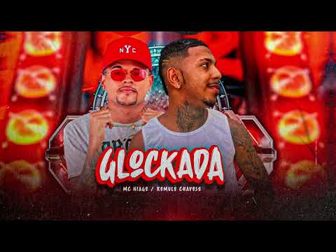MC NIAGO, ROMULO CHAVOSO ft. Mc Pretchako, Mc Morena - GLOCKADA ( Remix Brega Funk )