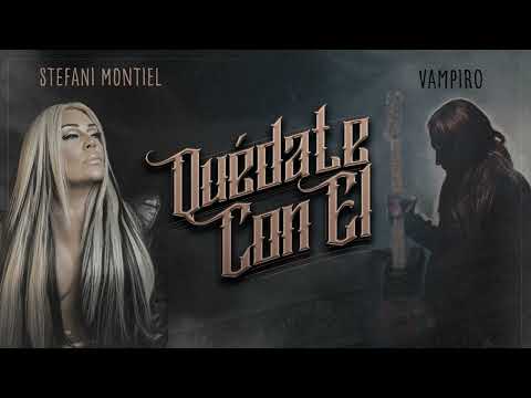 Stefani Montiel - Quédate Con El feat. Vampiro