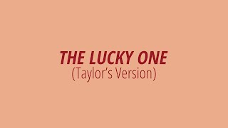 [LYRICS] THE LUCKY ONE (Taylor&#39;s Version) - Taylor Swift