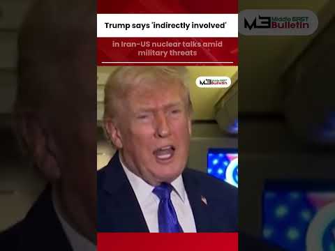 Trump Signals “Indirect” Role in High-Stakes Iran-U.S. Nuclear Talks