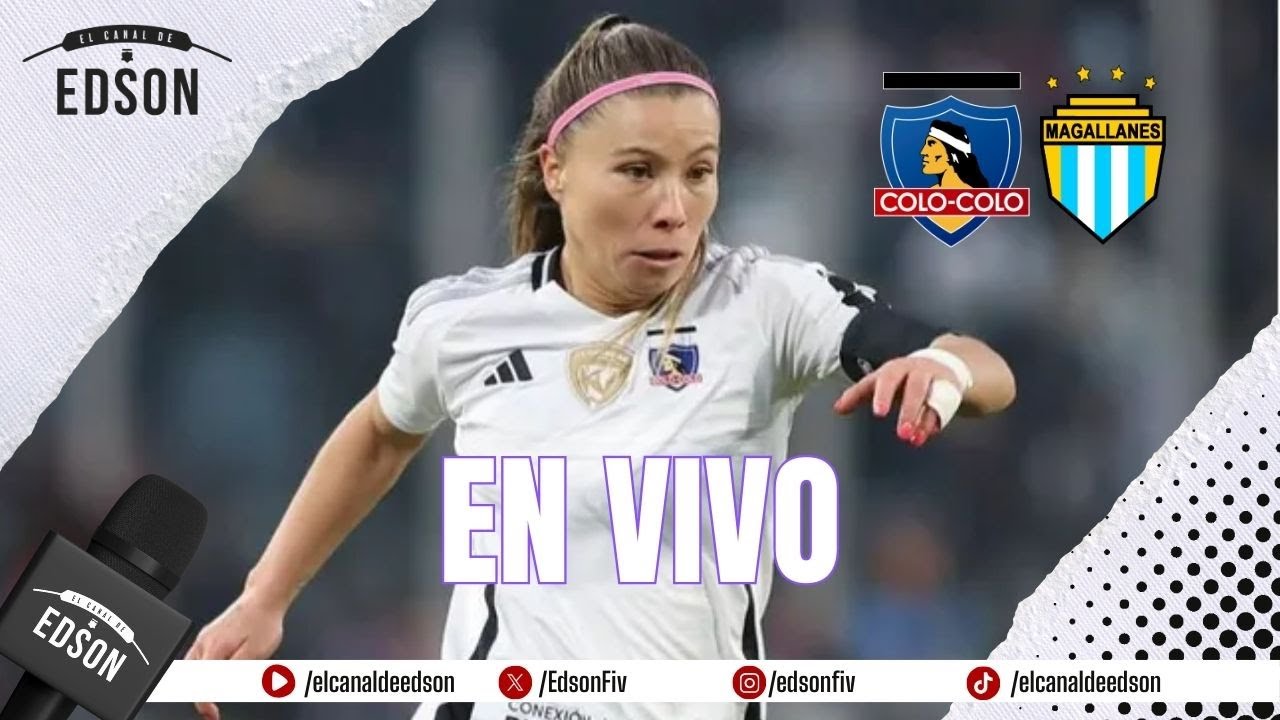 ⚪⚫ COLO COLO vs MAGALLANES EN VIVO | Campeonato Nacional Femenino 2026 | Debut de las Tetracampeonas