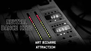 Art Bizarre - Attraction [HQ]