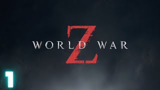 【アクションホラー】　World War Z(ワールドウォーZ)　part１