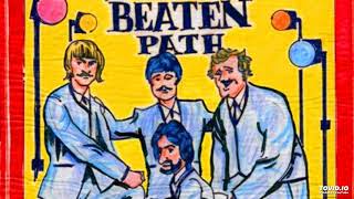 The Beaten Path / Here comes that rainyday feeling again