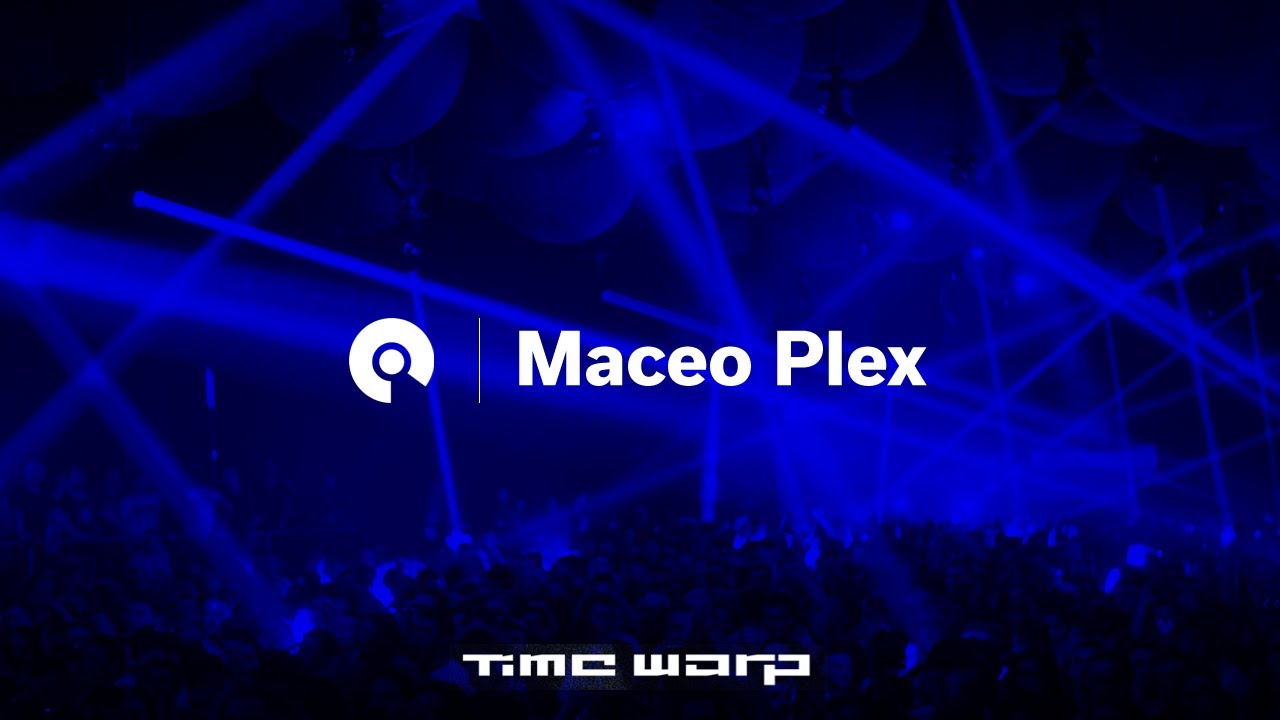Maceo Plex - Live @ Time Warp 2017