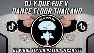 Download lagu DJ Y QUE FUE X DANCE FLOOR THAILAND VIRAL TIKTOK TERBARU YANG KALIAN CARI ‼️ mp3