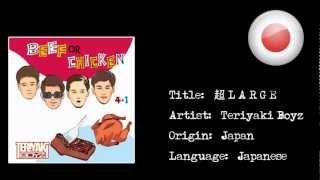 [Japanese Rap] Teriyaki Boyz - 超 L A R G E (Cho LARGE) {HD}
