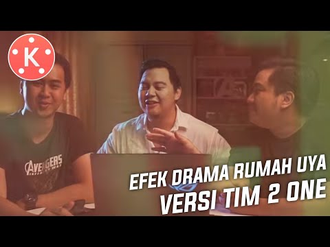 cara-edit-video-efek-drama-rumah-uya-versi-chandra-liow-tim-2-one-di-kinemaster