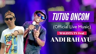 Download lagu TUTUG ONCOM-WAGISTA TV FT ANDI RAHAYU ( Live Music) mp3 Download lagu TUTUG ONCOM-WAGISTA TV FT ANDI RAHAYU ( Live Music) mp3