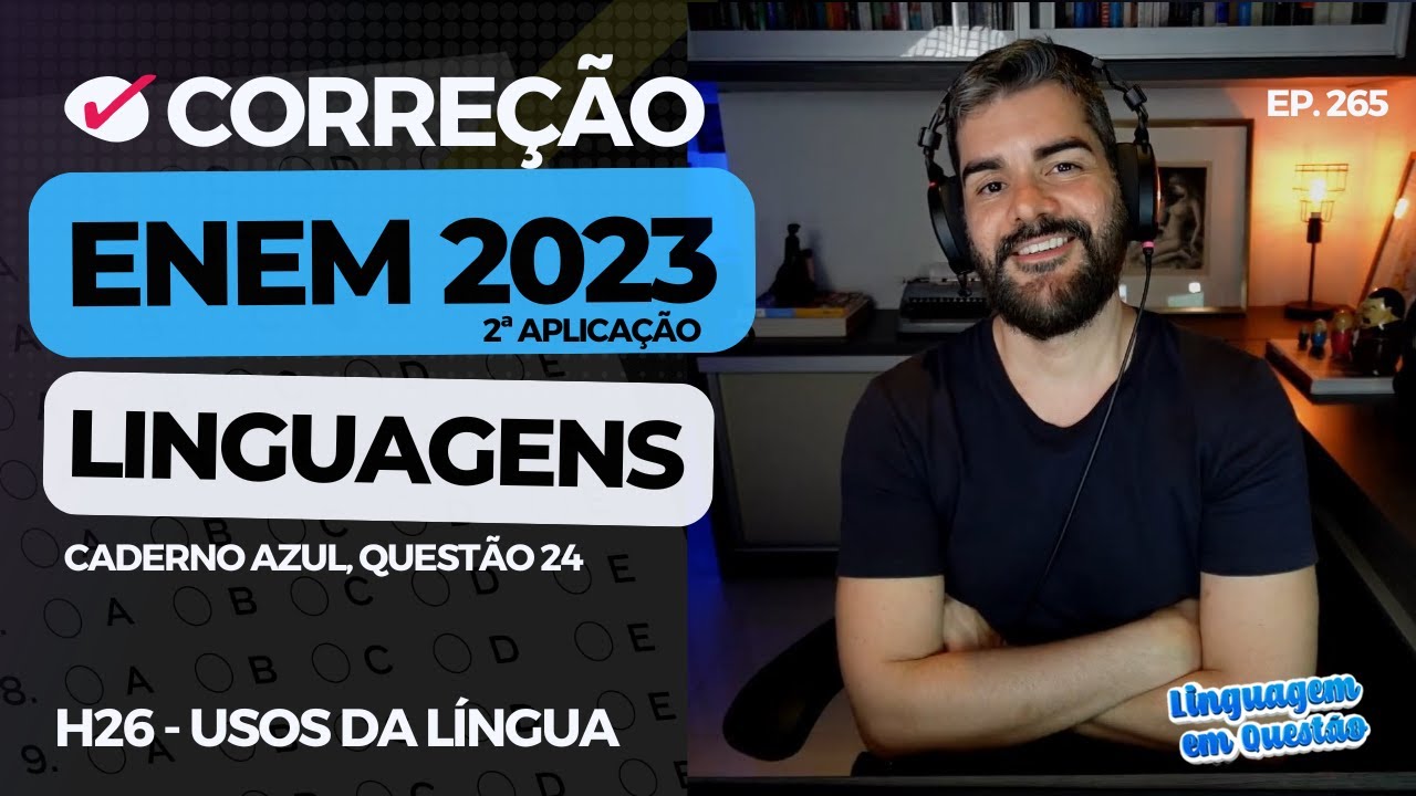 ENEM 2023 2ª aplicação: "Amor antigramática" (H26 | Variação linguística | Caderno azul, 24)
