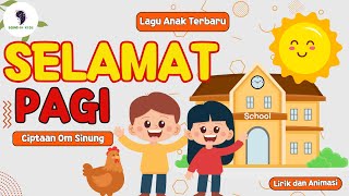Download lagu Selamat Pagi Cipt. Om Sinung - Lagu Anak Terbaru (Lirik dan Animasi) Song of Kids mp3