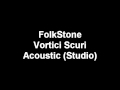 Folkstone - Vortici Scuri (Acoustic in Studio) 
